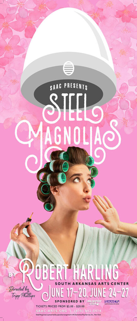 Poster for SAAC production of "Steel Magnolias"