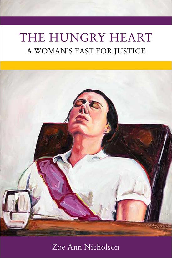Front book cover for "The Hungry Heart: A Woman's Fast for Justice" by Zoe Nicholson